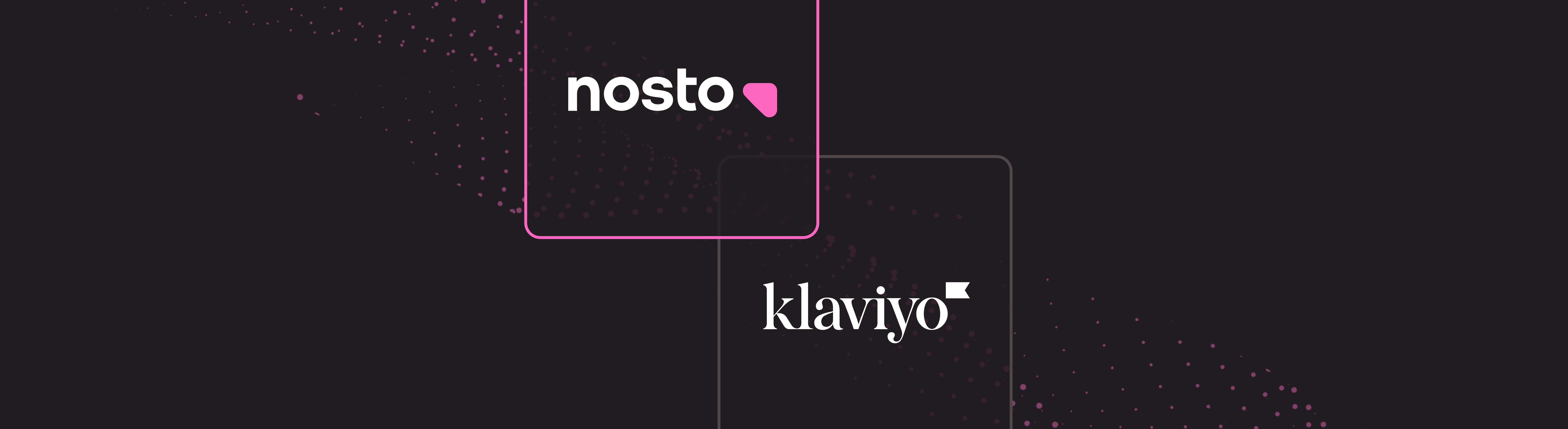 Nosto launches new Klaviyo integration to help online retailers scale hyper-personalized, cross-channel shopping experiences