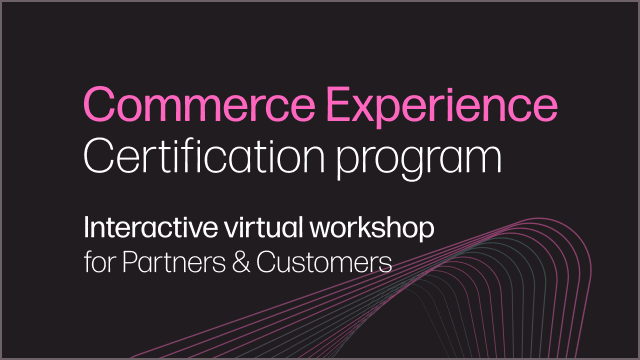 [APAC] Commerce Experience Expert Certification: Live Training Workshop thumnbail