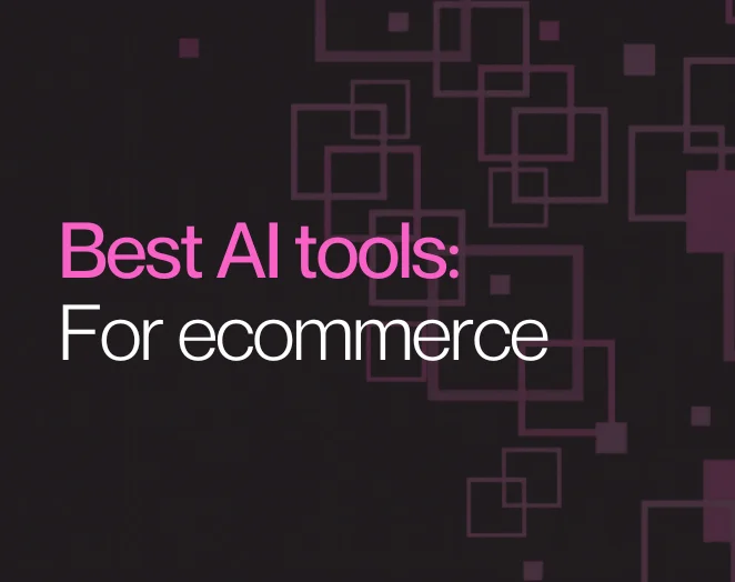 Best AI tools for ecommerce