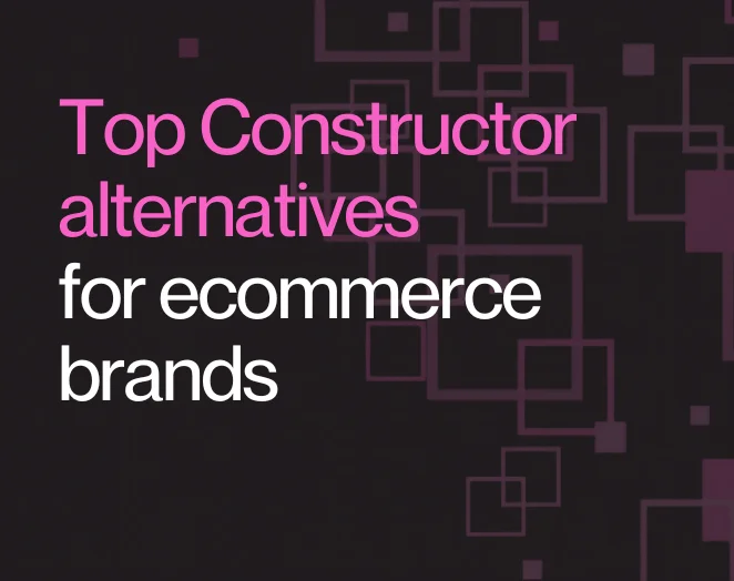 Top Constructor alternatives for ecommerce brands